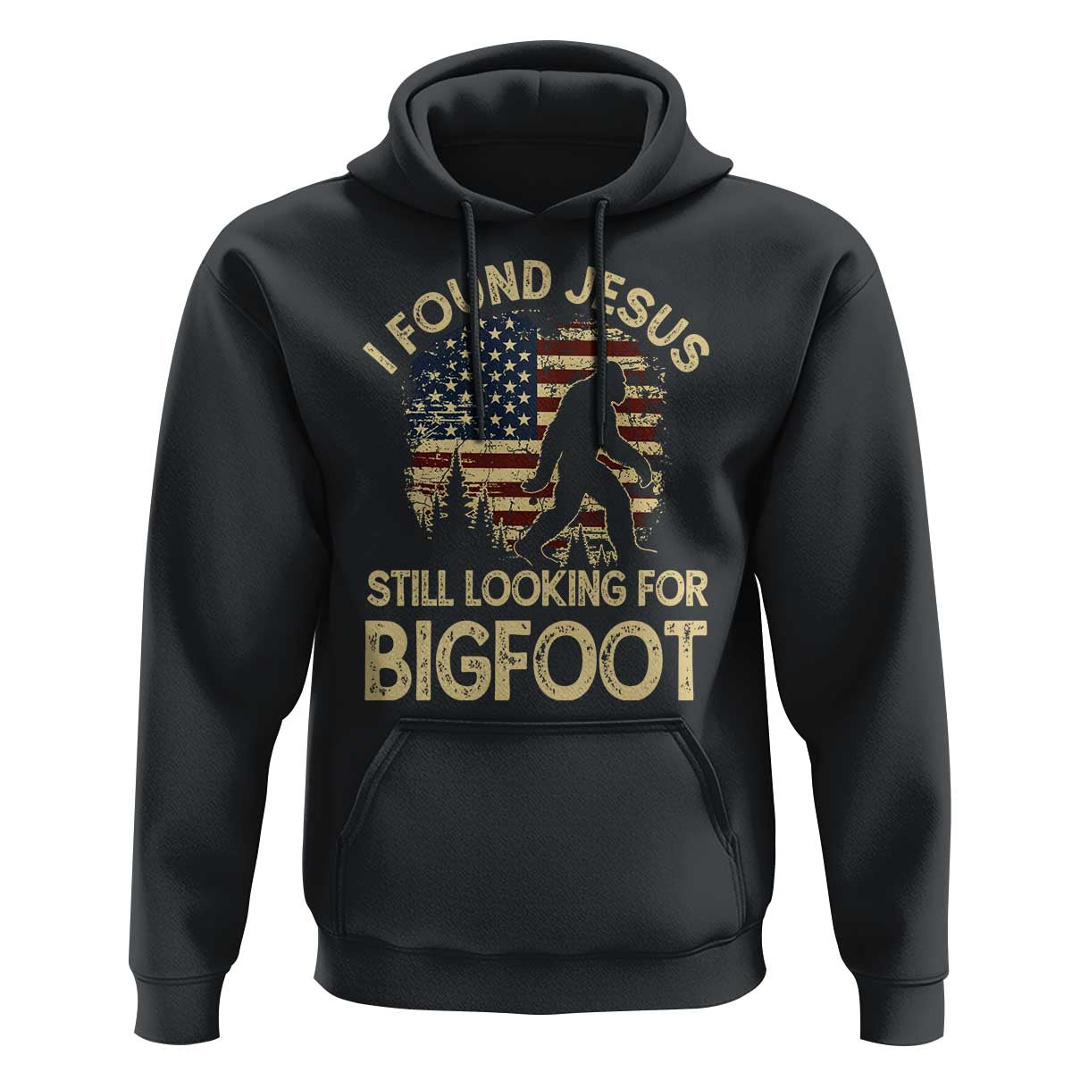 I Found Jesus Still Looking for Bigfoot Patriotic Hoodie American Flag Christian Religious Sasquatch Vintage
