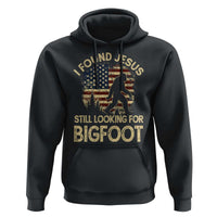 I Found Jesus Still Looking for Bigfoot Patriotic Hoodie American Flag Christian Religious Sasquatch Vintage