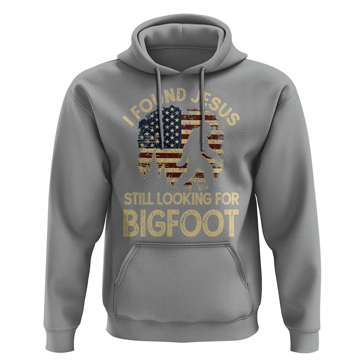 I Found Jesus Still Looking for Bigfoot Patriotic Hoodie American Flag Christian Religious Sasquatch Vintage