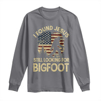 I Found Jesus Still Looking for Bigfoot Patriotic Long Sleeve Shirt American Flag Christian Religious Sasquatch Vintage