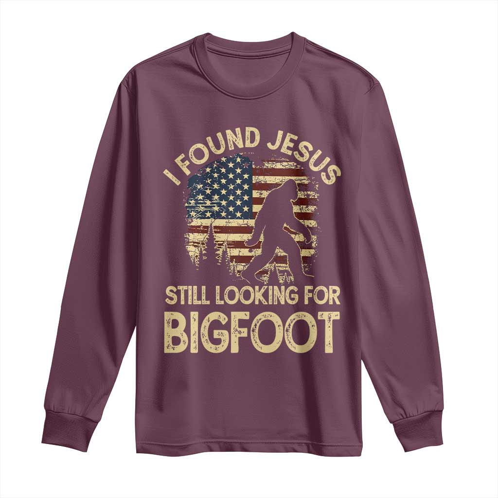 I Found Jesus Still Looking for Bigfoot Patriotic Long Sleeve Shirt American Flag Christian Religious Sasquatch Vintage