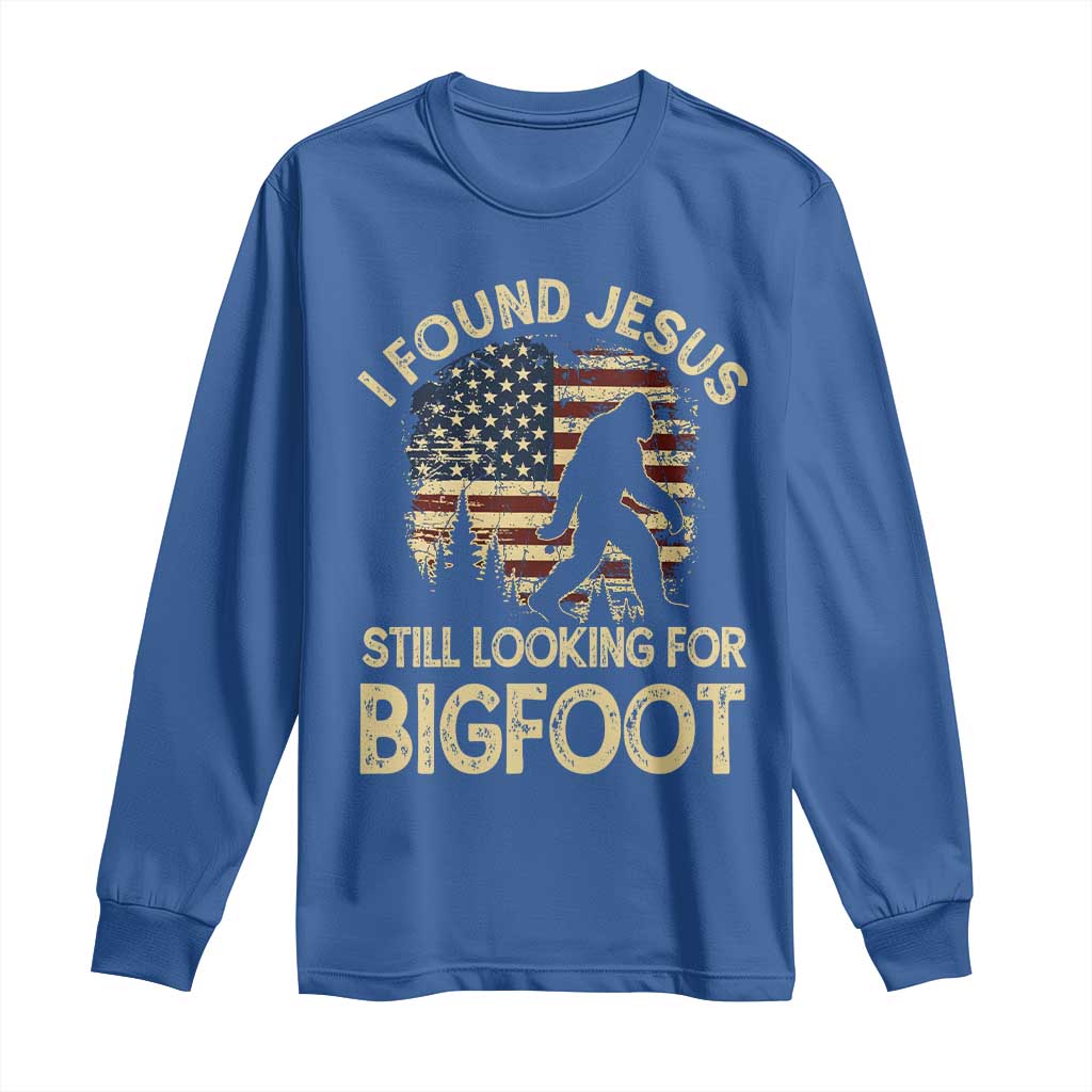 I Found Jesus Still Looking for Bigfoot Patriotic Long Sleeve Shirt American Flag Christian Religious Sasquatch Vintage