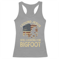 I Found Jesus Still Looking for Bigfoot Patriotic Racerback Tank Top American Flag Christian Religious Sasquatch Vintage