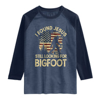 I Found Jesus Still Looking for Bigfoot Patriotic Raglan Shirt American Flag Christian Religious Sasquatch Vintage