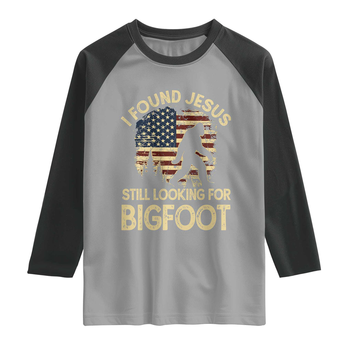 I Found Jesus Still Looking for Bigfoot Patriotic Raglan Shirt American Flag Christian Religious Sasquatch Vintage