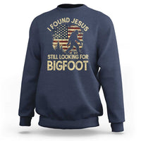 I Found Jesus Still Looking for Bigfoot Patriotic Sweatshirt American Flag Christian Religious Sasquatch Vintage