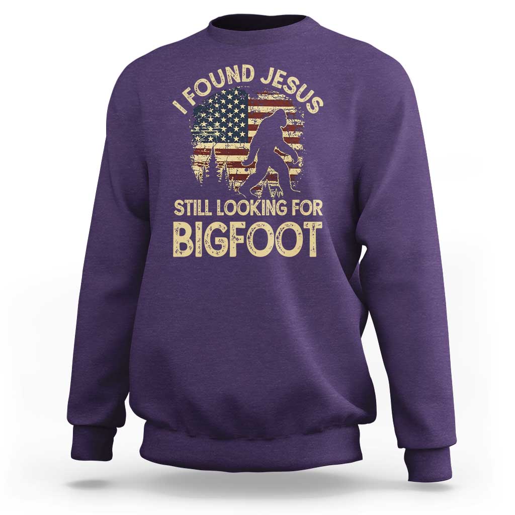 I Found Jesus Still Looking for Bigfoot Patriotic Sweatshirt American Flag Christian Religious Sasquatch Vintage