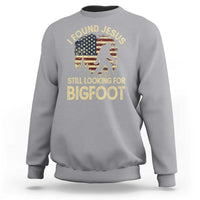 I Found Jesus Still Looking for Bigfoot Patriotic Sweatshirt American Flag Christian Religious Sasquatch Vintage