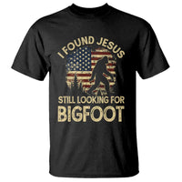 I Found Jesus Still Looking for Bigfoot Patriotic T Shirt American Flag Christian Religious Sasquatch Vintage