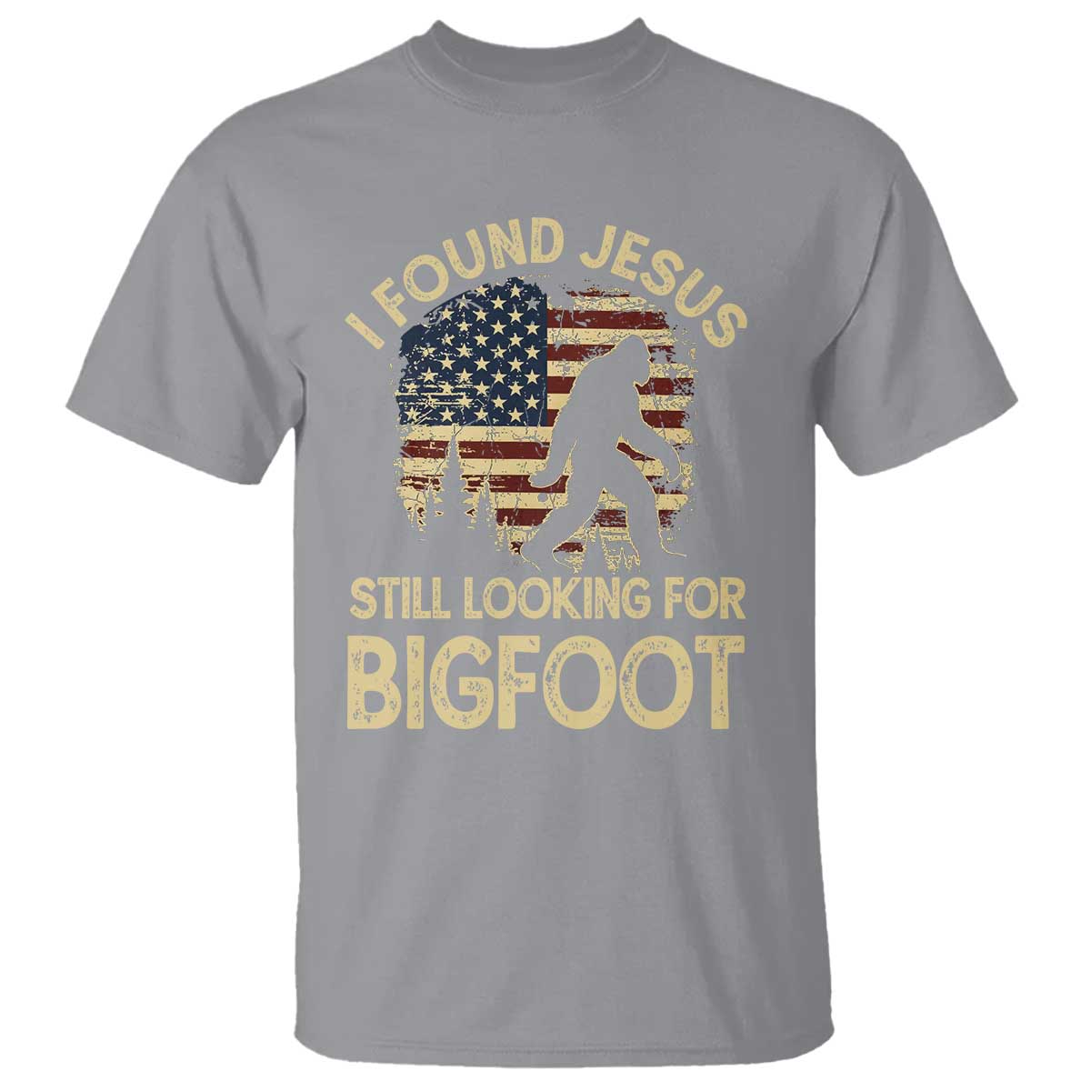I Found Jesus Still Looking for Bigfoot Patriotic T Shirt American Flag Christian Religious Sasquatch Vintage