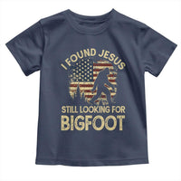 I Found Jesus Still Looking for Bigfoot Patriotic Toddler T Shirt American Flag Christian Religious Sasquatch Vintage