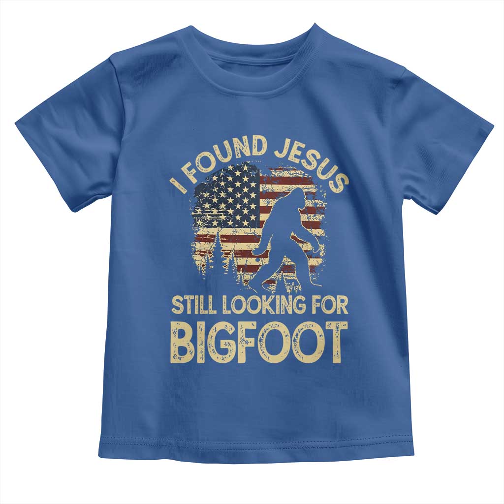 I Found Jesus Still Looking for Bigfoot Patriotic Toddler T Shirt American Flag Christian Religious Sasquatch Vintage