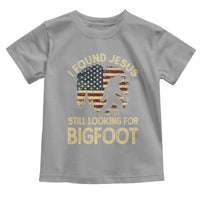 I Found Jesus Still Looking for Bigfoot Patriotic Toddler T Shirt American Flag Christian Religious Sasquatch Vintage