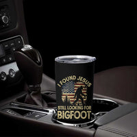I Found Jesus Still Looking for Bigfoot Patriotic Tumbler Cup American Flag Christian Religious Sasquatch Vintage