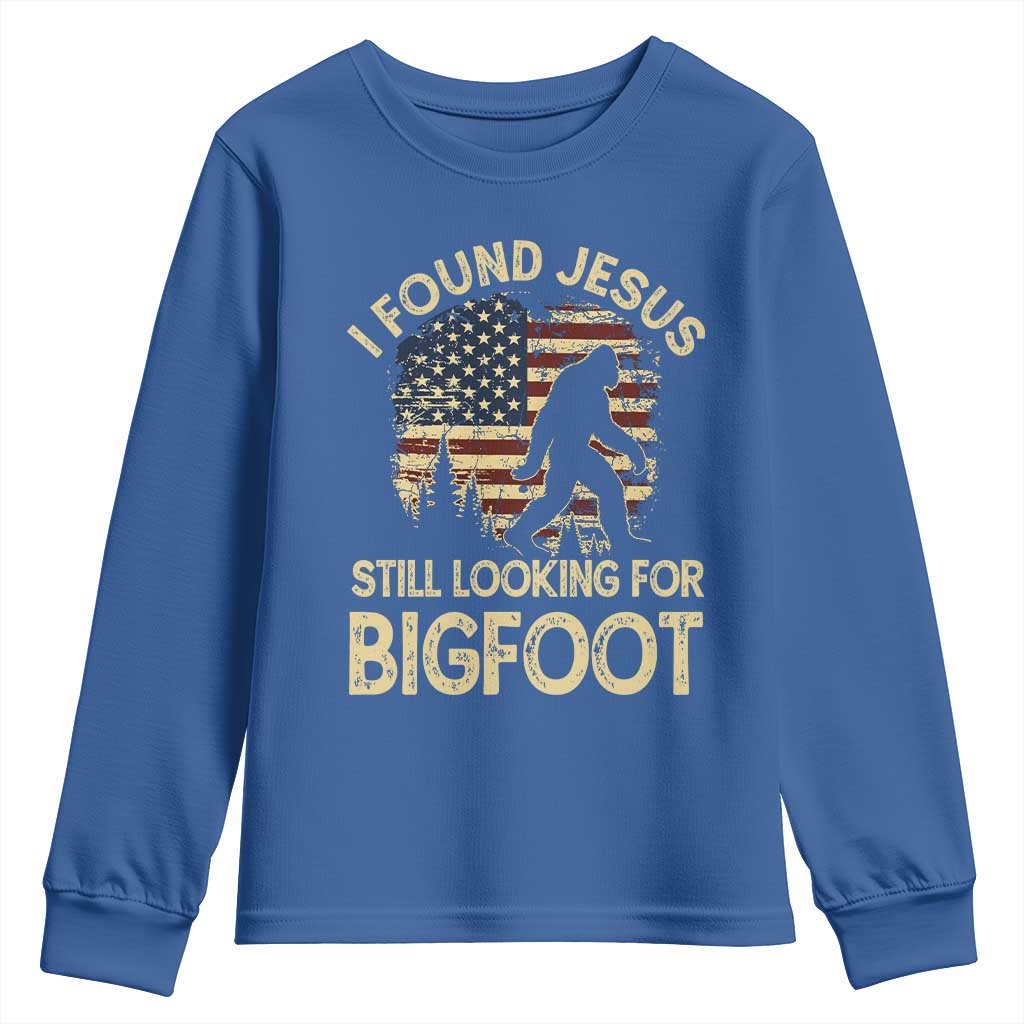 I Found Jesus Still Looking for Bigfoot Patriotic Youth Sweatshirt American Flag Christian Religious Sasquatch Vintage
