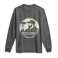 Rest In Speed Thank You For The Memories Long Sleeve Shirt Automotive Media Legend Memorial Tribute