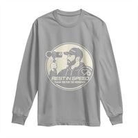 Rest In Speed Thank You For The Memories Long Sleeve Shirt Automotive Media Legend Memorial Tribute