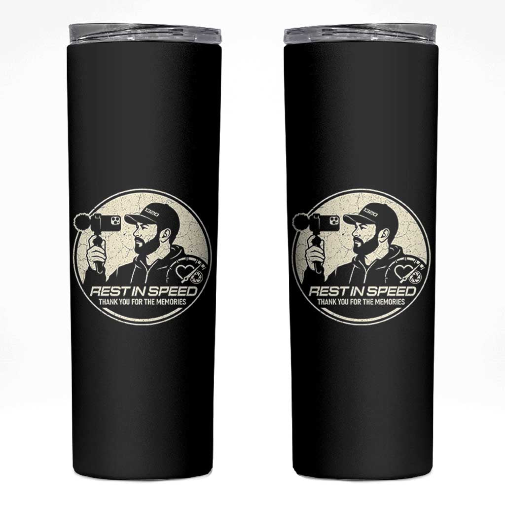 Rest In Speed Thank You For The Memories Skinny Tumbler Automotive Media Legend Memorial Tribute