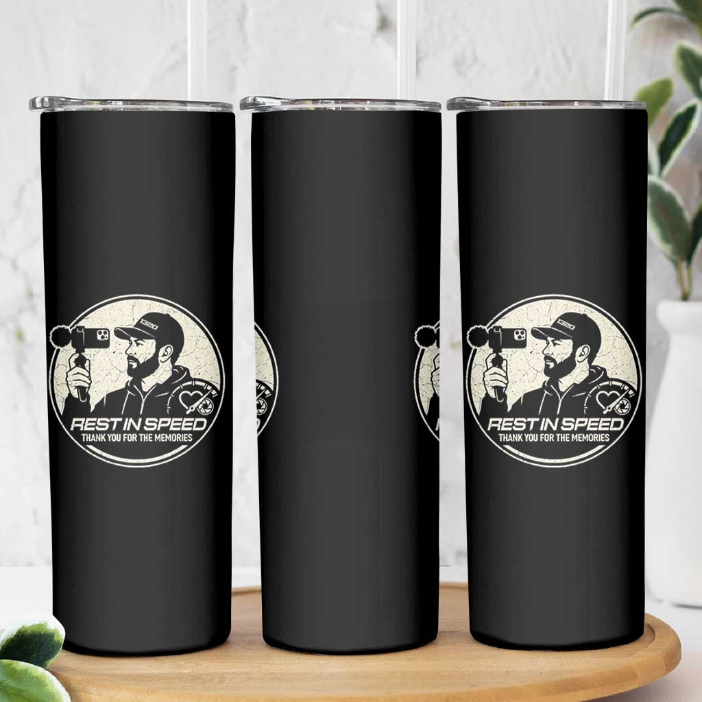 Rest In Speed Thank You For The Memories Skinny Tumbler Automotive Media Legend Memorial Tribute