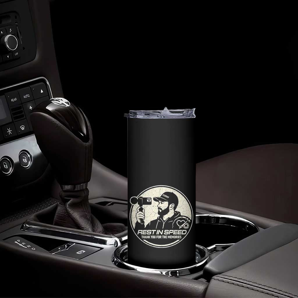 Rest In Speed Thank You For The Memories Skinny Tumbler Automotive Media Legend Memorial Tribute