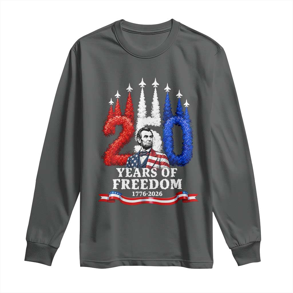 250 Years of Freedom Abraham Lincoln Patriotic Long Sleeve Shirt US Fighter Jets Red White and Blue 1776 to 2026 Semiquincentennial