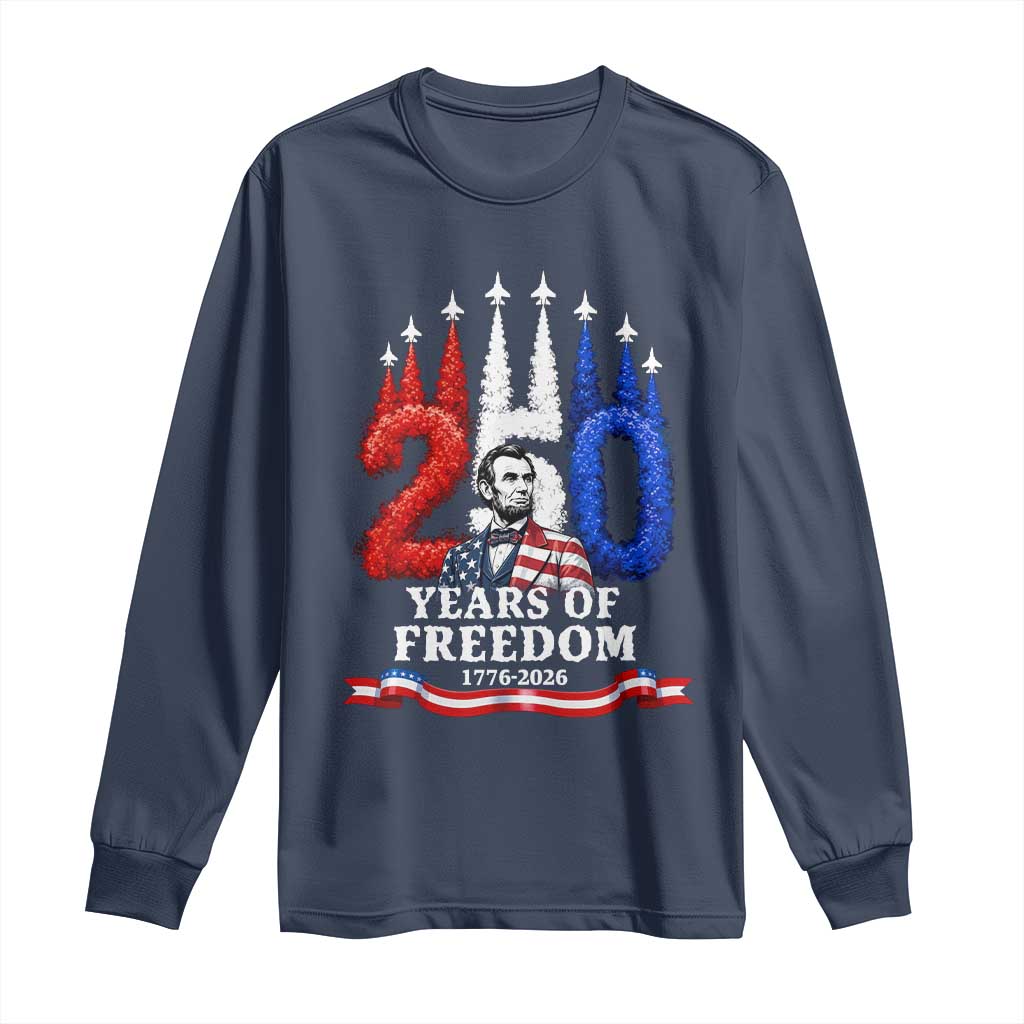 250 Years of Freedom Abraham Lincoln Patriotic Long Sleeve Shirt US Fighter Jets Red White and Blue 1776 to 2026 Semiquincentennial