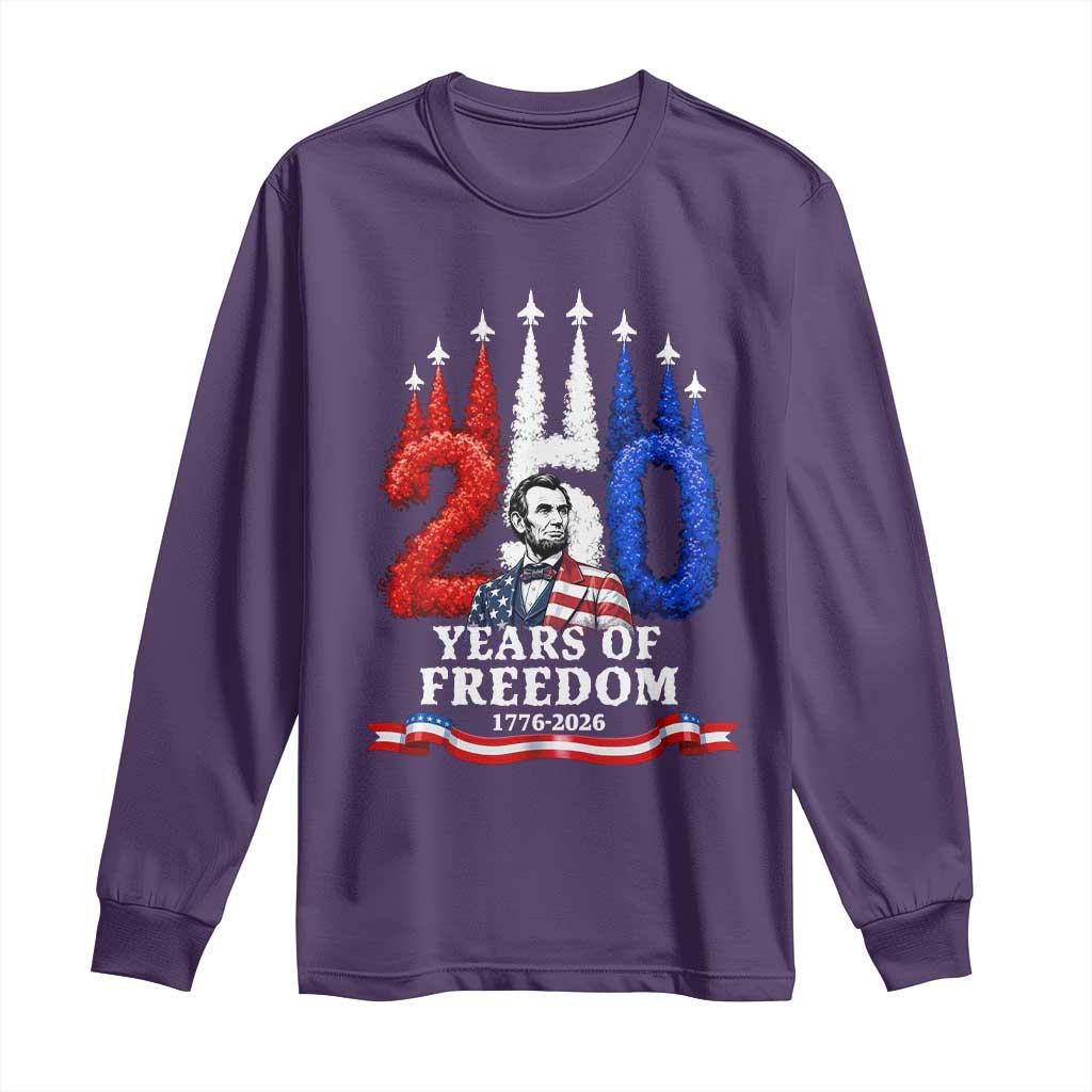 250 Years of Freedom Abraham Lincoln Patriotic Long Sleeve Shirt US Fighter Jets Red White and Blue 1776 to 2026 Semiquincentennial