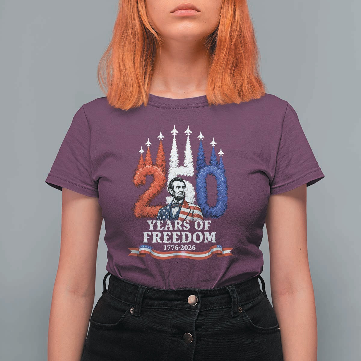 250 Years of Freedom Abraham Lincoln Patriotic T Shirt For Women US Fighter Jets Red White and Blue 1776 to 2026 Semiquincentennial