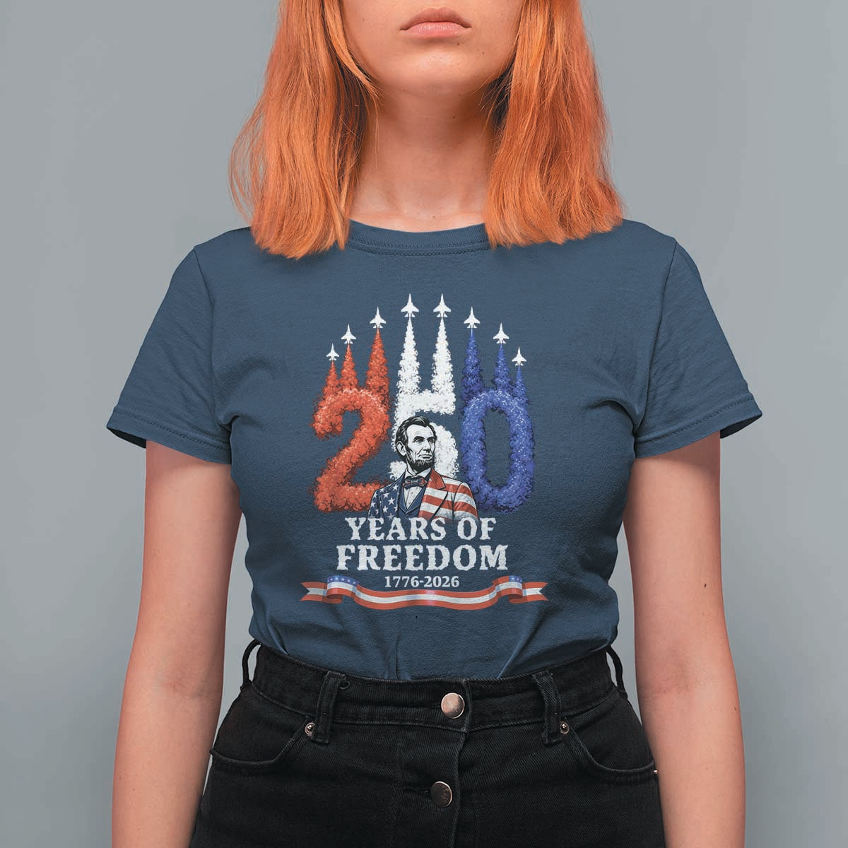 250 Years of Freedom Abraham Lincoln Patriotic T Shirt For Women US Fighter Jets Red White and Blue 1776 to 2026 Semiquincentennial