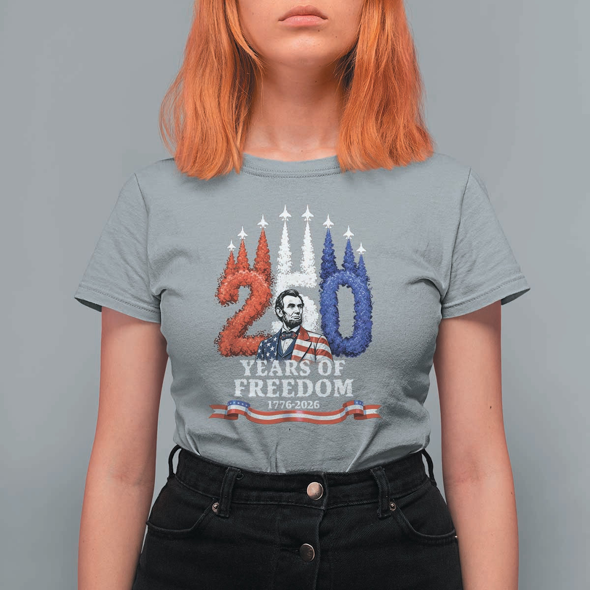 250 Years of Freedom Abraham Lincoln Patriotic T Shirt For Women US Fighter Jets Red White and Blue 1776 to 2026 Semiquincentennial
