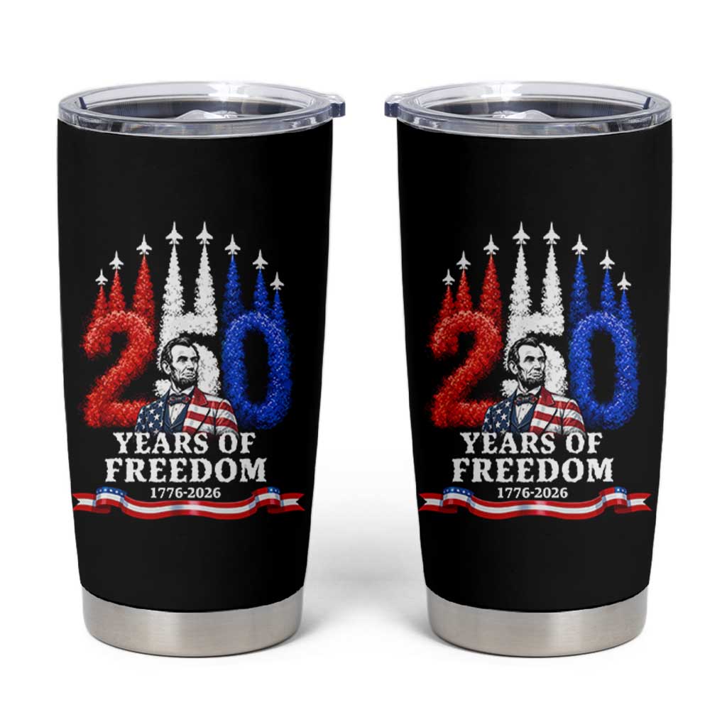 250 Years of Freedom Abraham Lincoln Patriotic Tumbler Cup US Fighter Jets Red White and Blue 1776 to 2026 Semiquincentennial