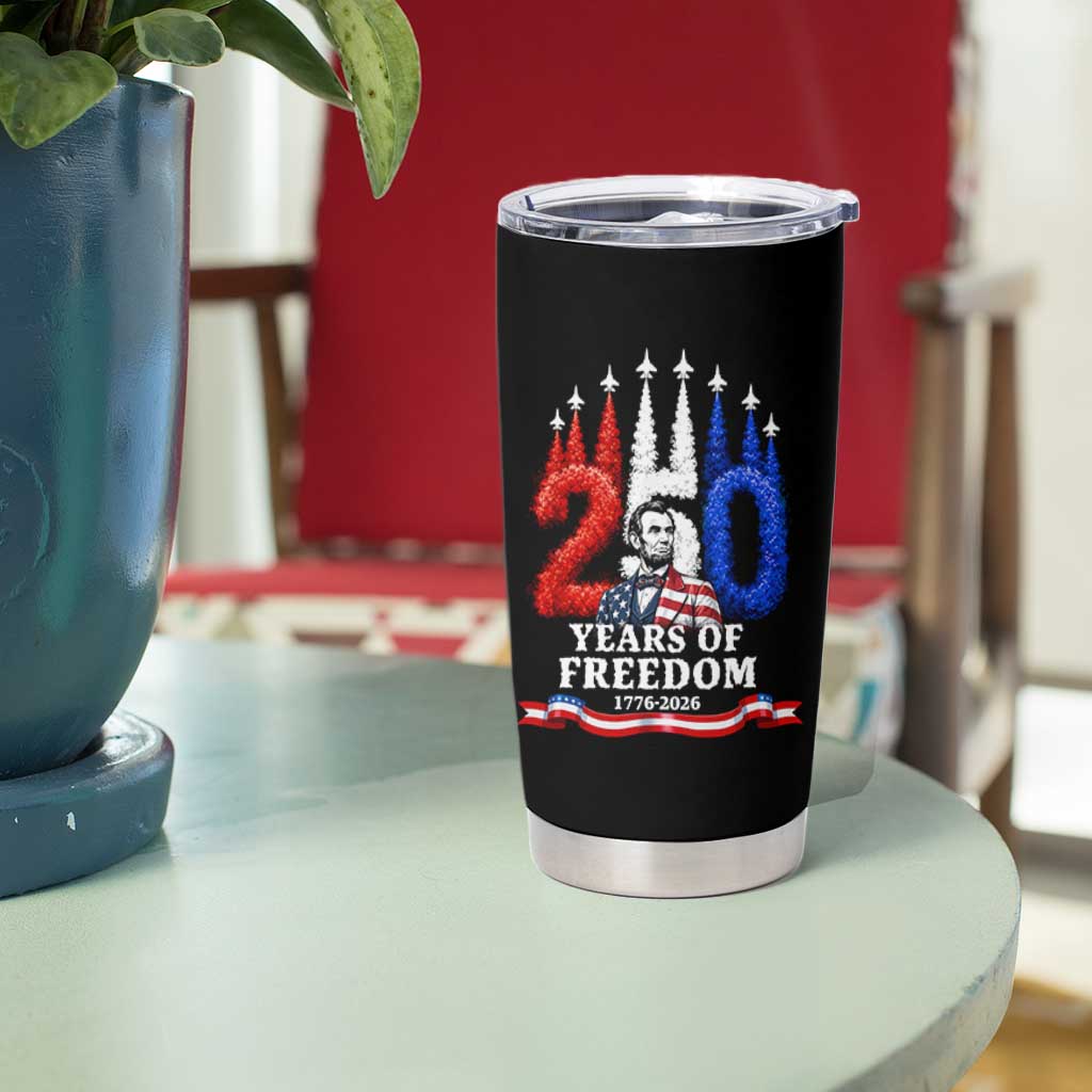 250 Years of Freedom Abraham Lincoln Patriotic Tumbler Cup US Fighter Jets Red White and Blue 1776 to 2026 Semiquincentennial