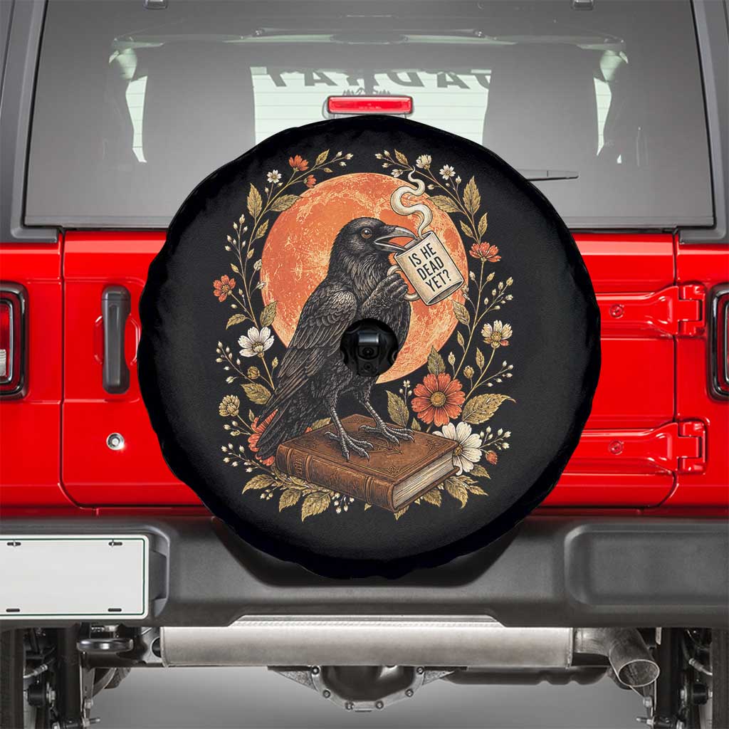 Is He Dead Yet Raven Drinking Coffee Spare Tire Cover Vintage Book Political Dark Humor