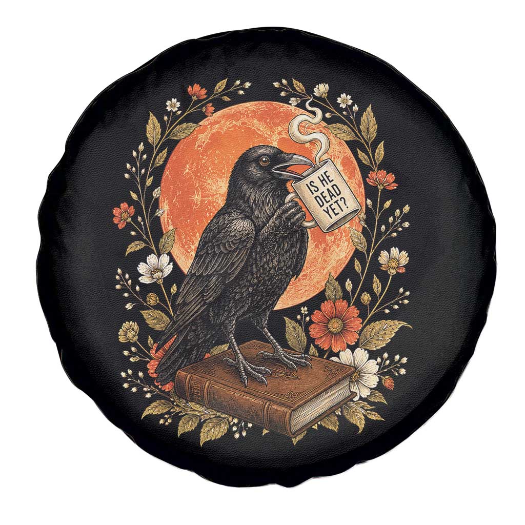 Is He Dead Yet Raven Drinking Coffee Spare Tire Cover Vintage Book Political Dark Humor