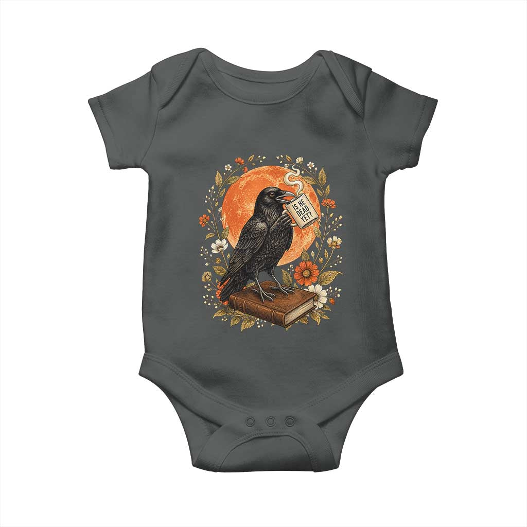 Is He Dead Yet Raven Drinking Coffee Baby Onesie Vintage Book Political Dark Humor