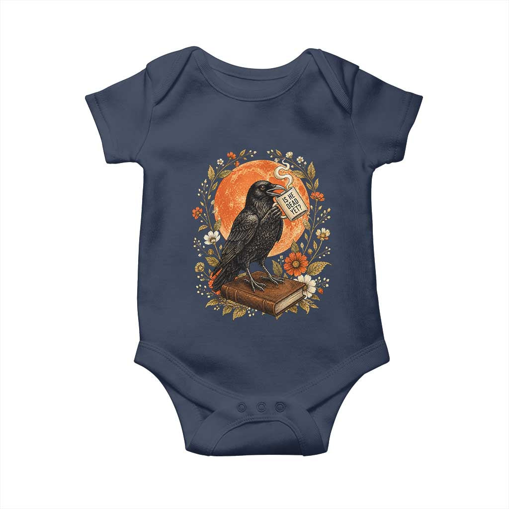 Is He Dead Yet Raven Drinking Coffee Baby Onesie Vintage Book Political Dark Humor