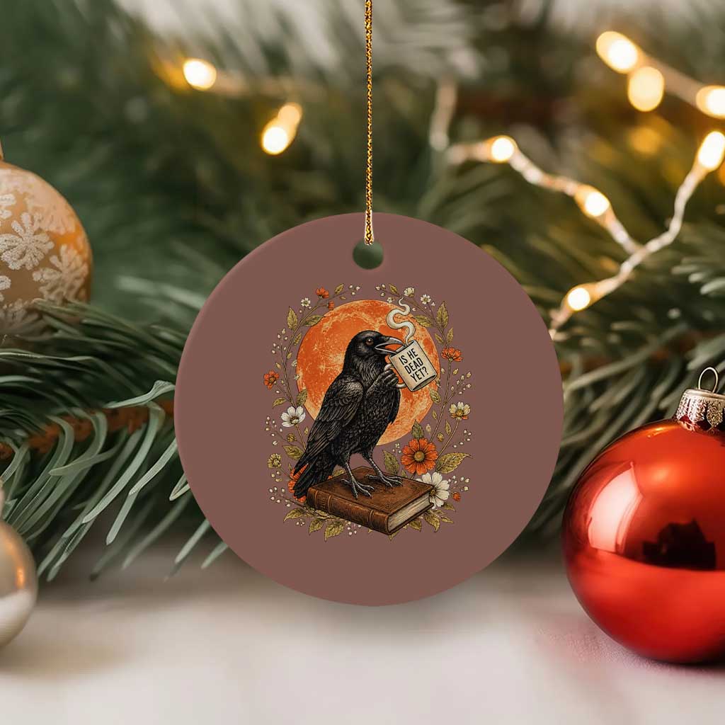 Is He Dead Yet Raven Drinking Coffee Ceramic Ornament Vintage Book Political Dark Humor