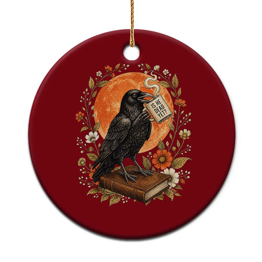 Is He Dead Yet Raven Drinking Coffee Ceramic Ornament Vintage Book Political Dark Humor