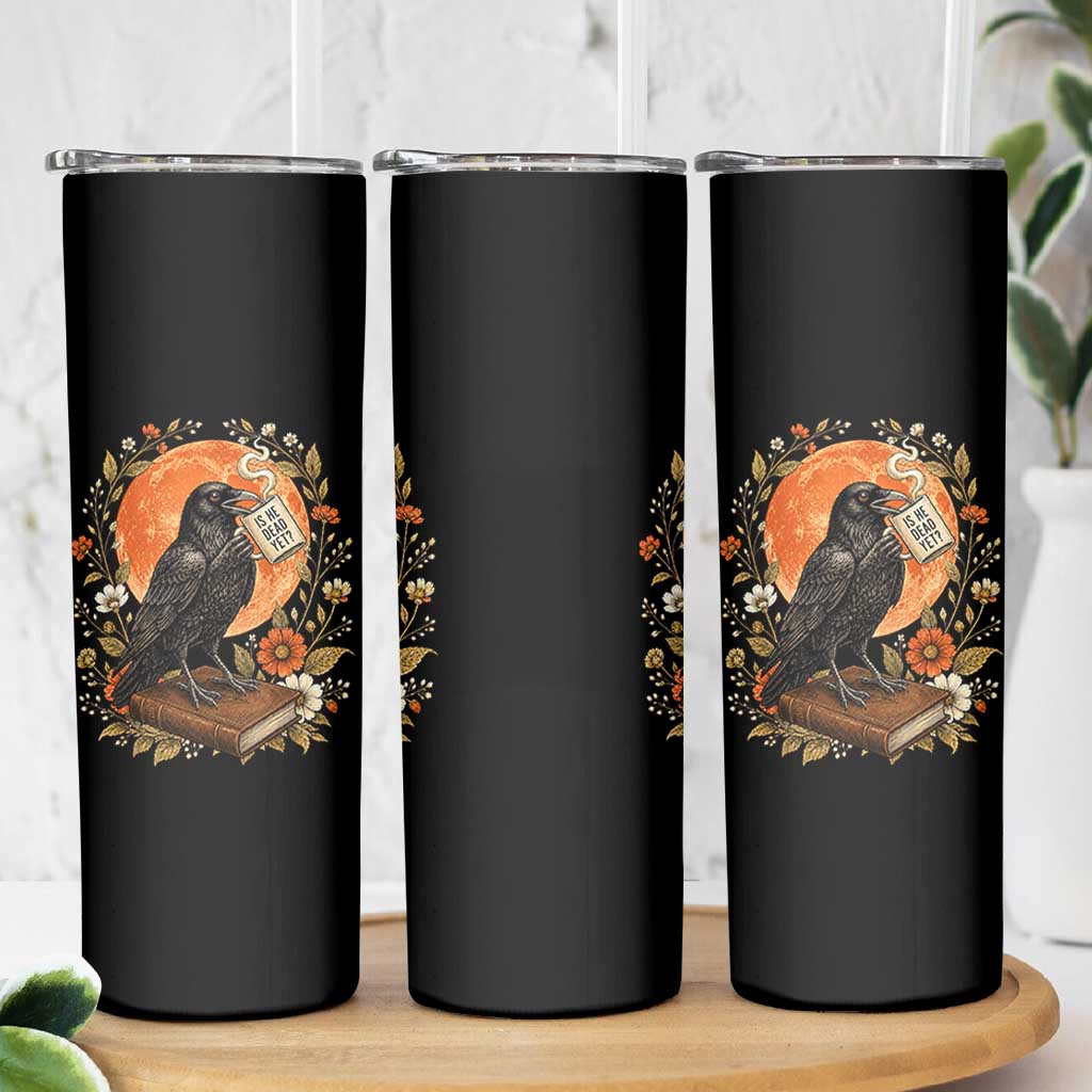 Is He Dead Yet Raven Drinking Coffee Skinny Tumbler Vintage Book Political Dark Humor