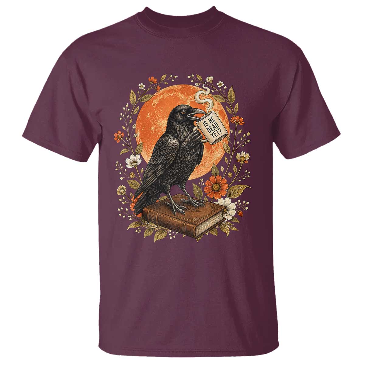 Is He Dead Yet Raven Drinking Coffee T Shirt Vintage Book Political Dark Humor
