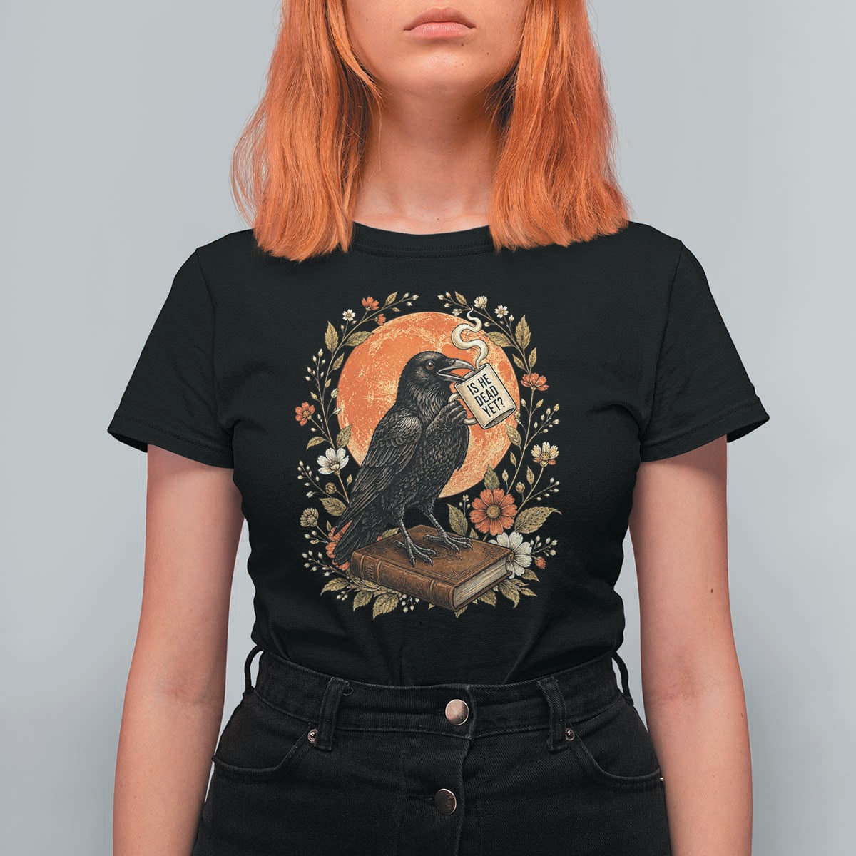 Is He Dead Yet Raven Drinking Coffee T Shirt For Women Vintage Book Political Dark Humor