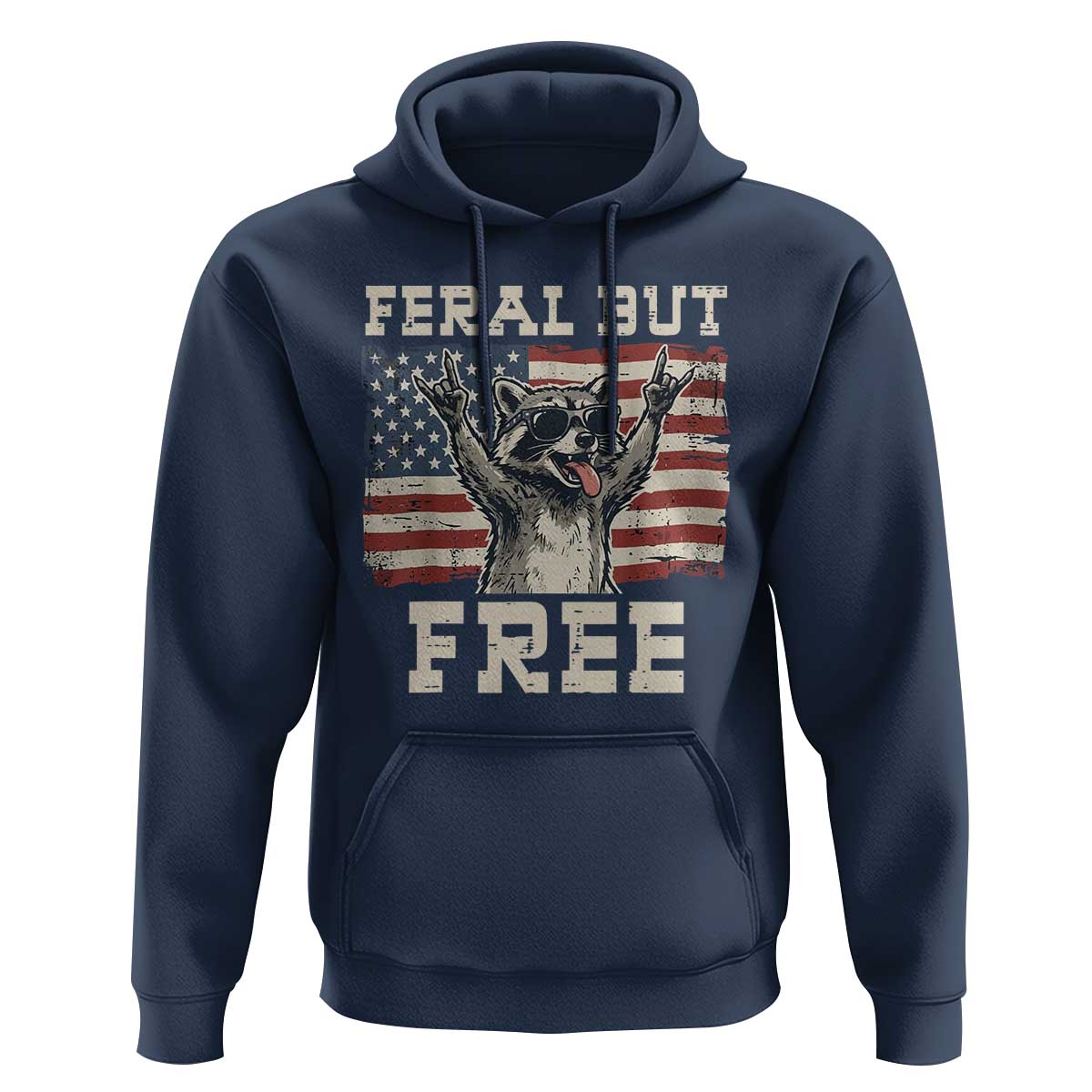Feral But Free Funny Raccoon Patriotic Hoodie Cool American Flag Sunglasses Rock On Hand Signs Vintage USA Flag