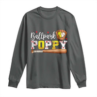 Ballpark Poppy Baseball and Softball Grandpa Long Sleeve Shirt Sports Grandfather Game Day Birthday Gifts