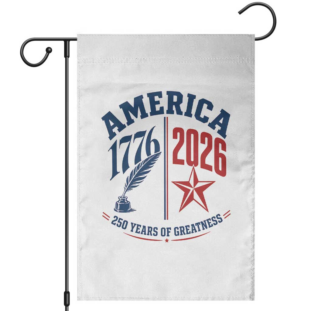 America 250 Years of Greatness Patriotic Garden Flag Vintage 1776 to 2026 Quill and Star Semiquincentennial