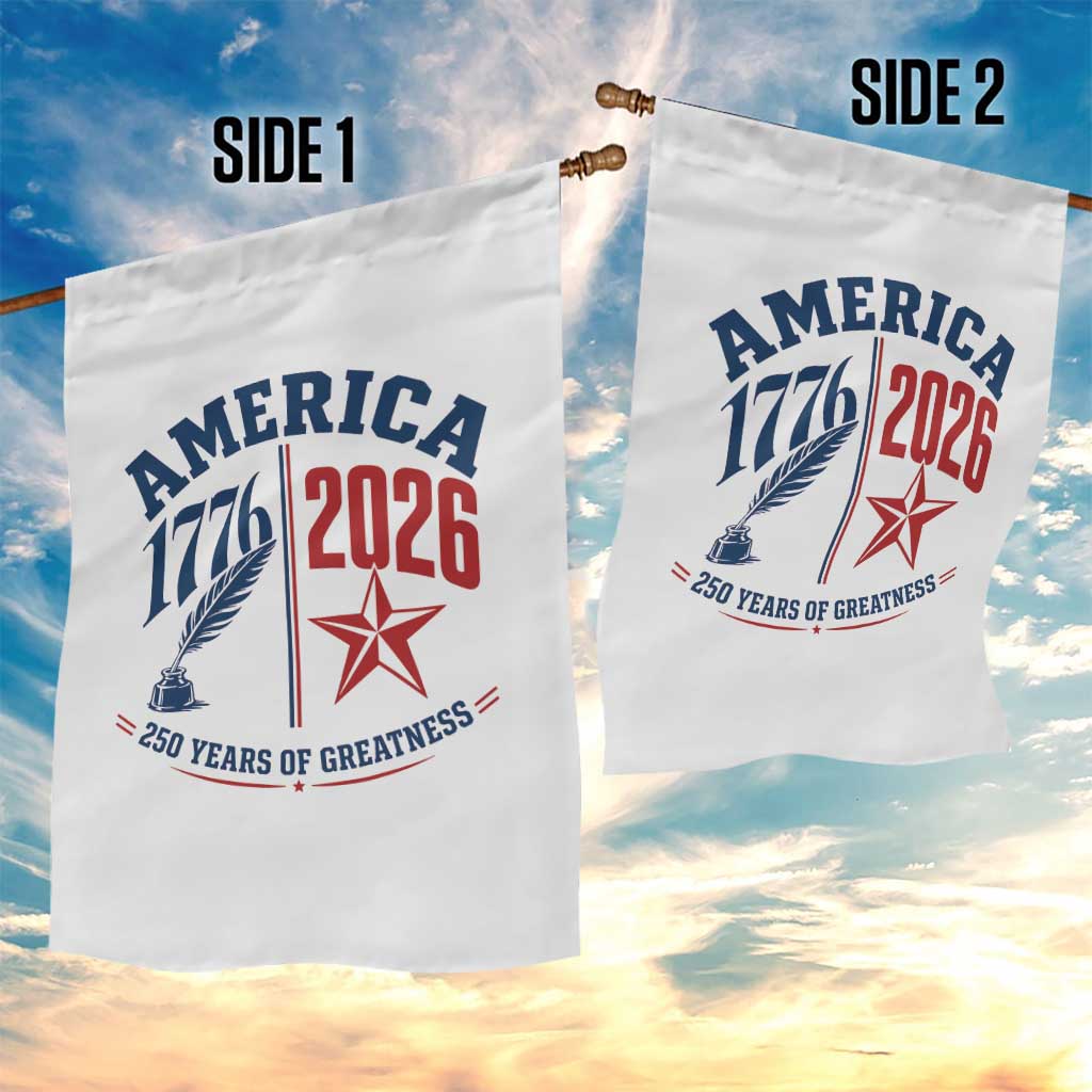 America 250 Years of Greatness Patriotic Garden Flag Vintage 1776 to 2026 Quill and Star Semiquincentennial