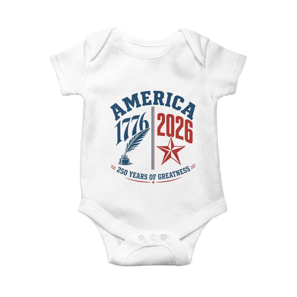 America 250 Years of Greatness Patriotic Baby Onesie Vintage 1776 to 2026 Quill and Star Semiquincentennial