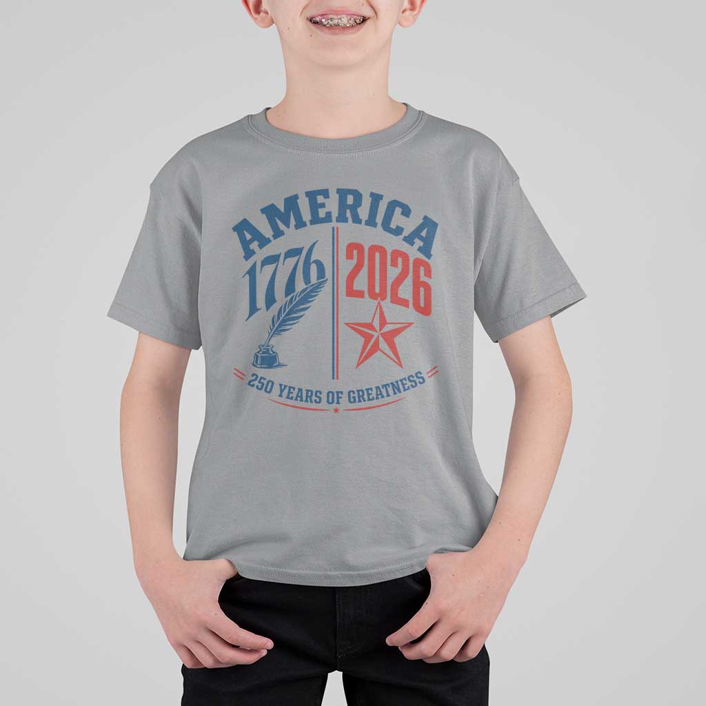 America 250 Years of Greatness Patriotic T Shirt For Kid Vintage 1776 to 2026 Quill and Star Semiquincentennial