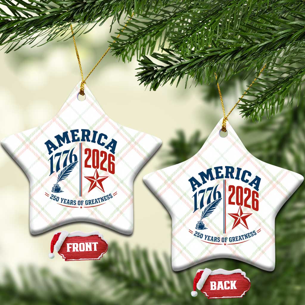 America 250 Years of Greatness Patriotic Ceramic Ornament Vintage 1776 to 2026 Quill and Star Semiquincentennial