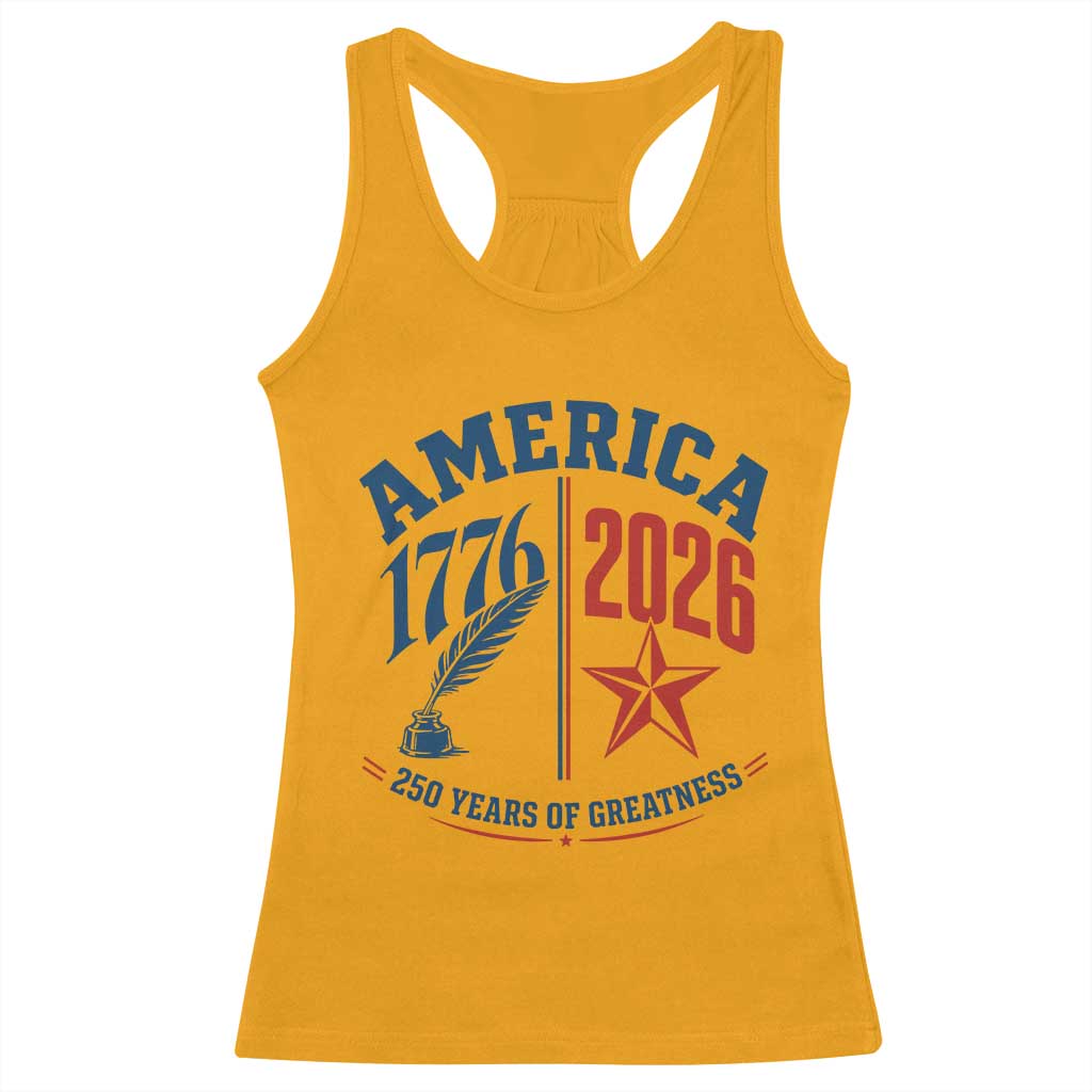 America 250 Years of Greatness Patriotic Racerback Tank Top Vintage 1776 to 2026 Quill and Star Semiquincentennial