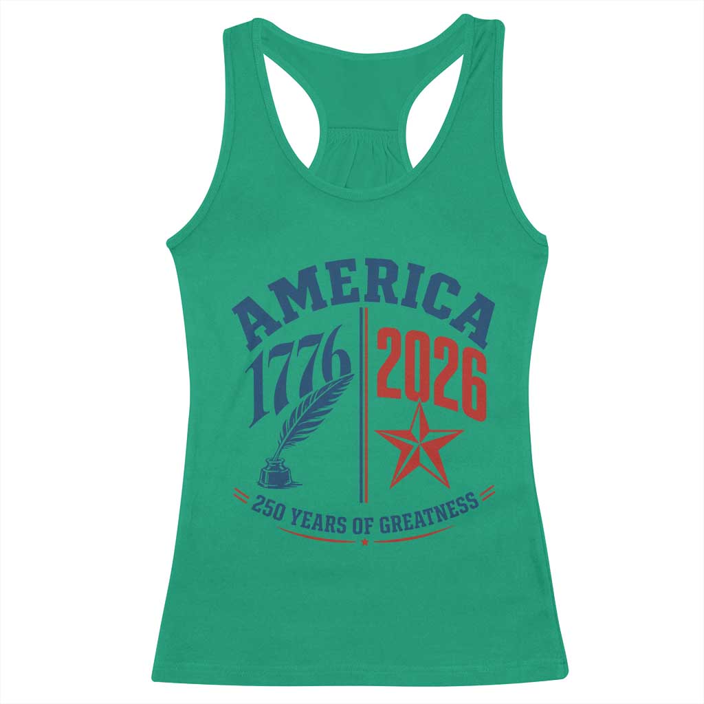 America 250 Years of Greatness Patriotic Racerback Tank Top Vintage 1776 to 2026 Quill and Star Semiquincentennial